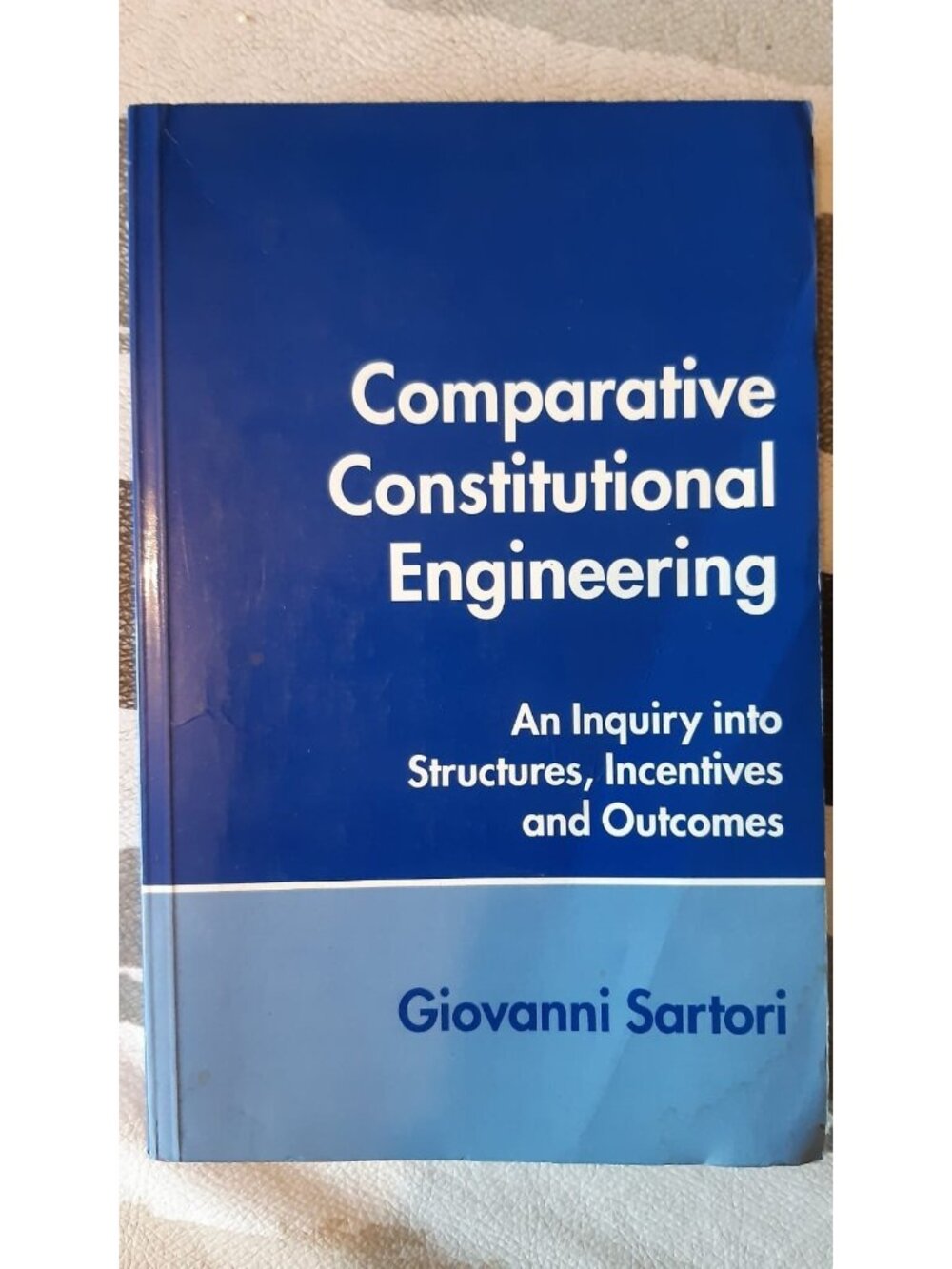 Comparative Constitutional Engineering - An Inquiry into Structures, Incentives,